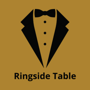 Ringside Table Ticket